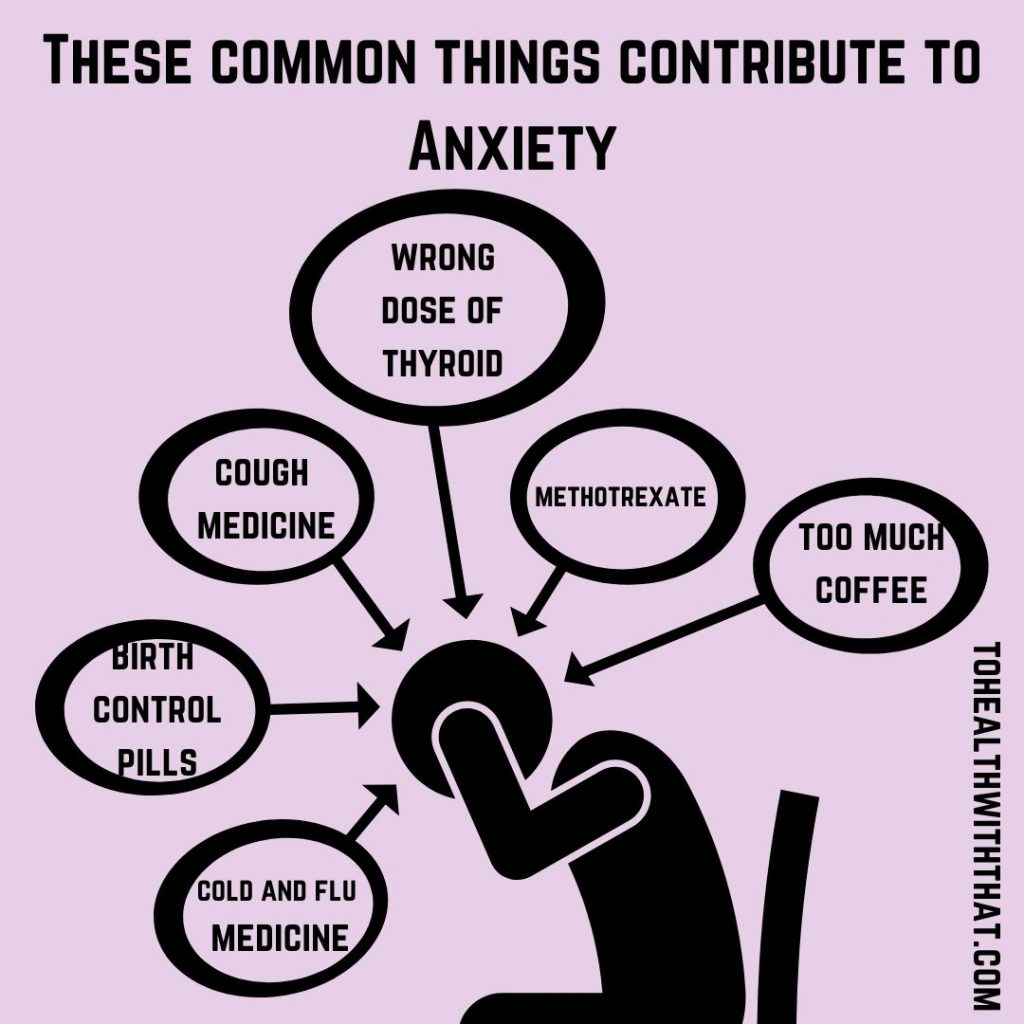 Many medications contribute to anxiety, especially those that decrease folate levels like birth control pills and methotrexate. This is even worse in people with MTHFR and anxiety.