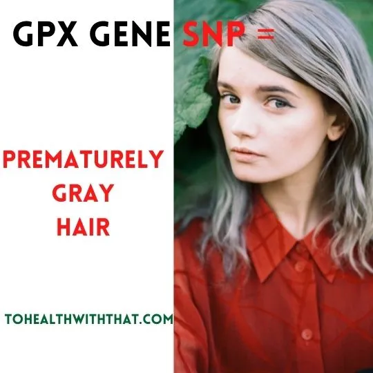GST and GPX – Gene SNPs the Affect Glutathione