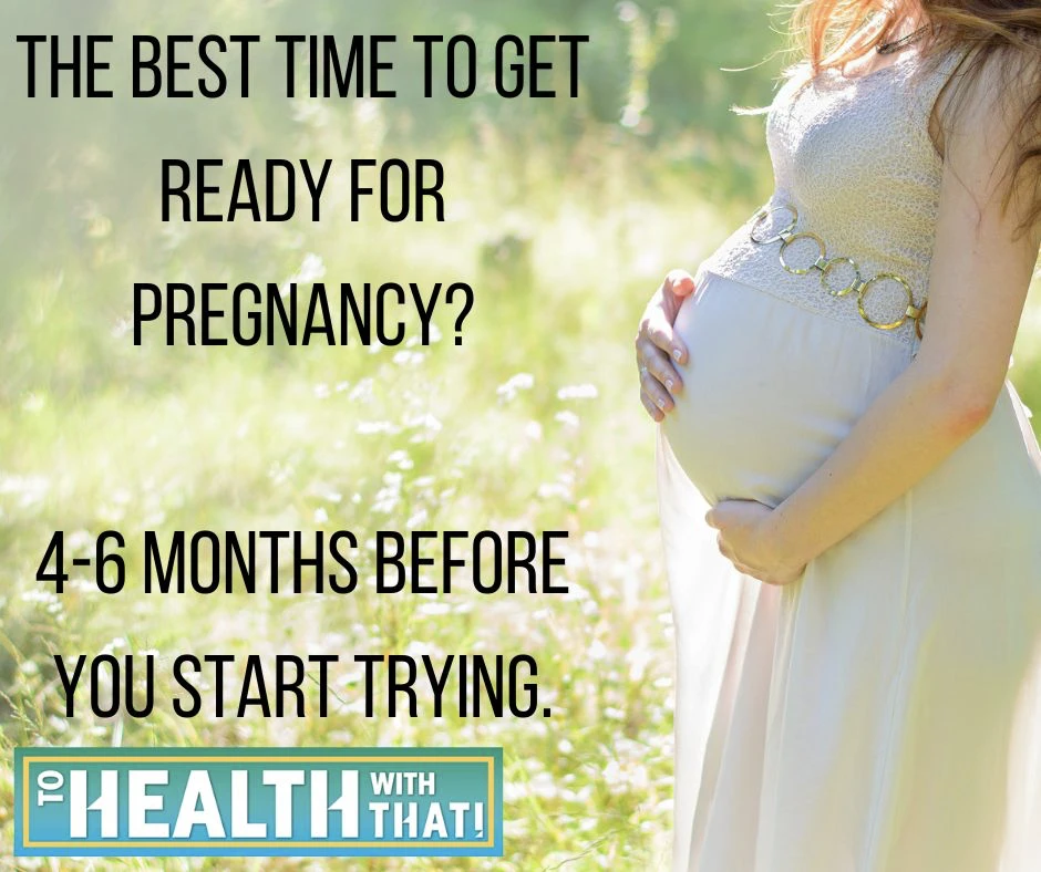 4 month preconception window, preconception health, planning for baby