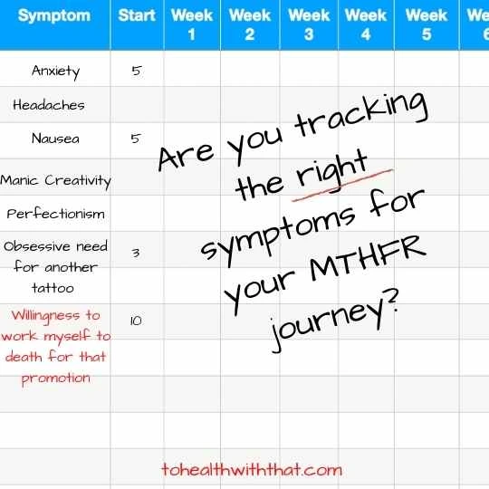 Are you tracking the right symptoms on your MTHFR journey?