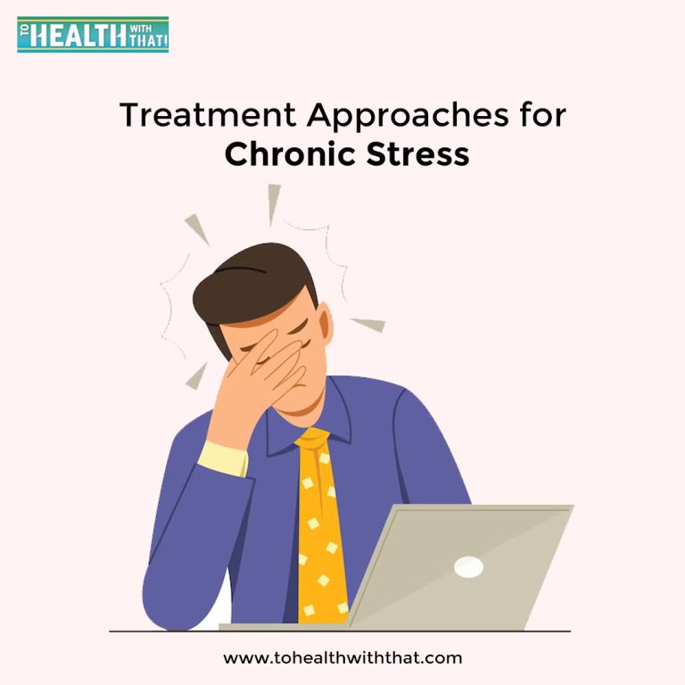 Treatment Approaches for Chronic Stress