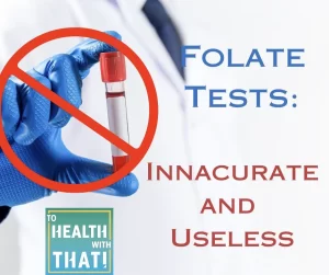blood test for folate, high folate on blood test, folate test MTHFR,