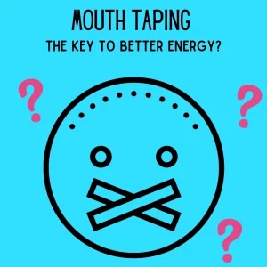 energy and oxygen, mouth breathing and fatigue, mouth taping and sleep,